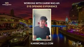 &ldquo;Working With Karim Was An Eye-Opening Experience.&rdquo; | Karim Chelli Mentoring Review