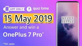 Amazon Quiz Answers Today | Win OnePlus 7 Pro | 15 May 2019