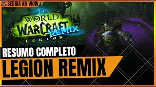🔥 LEGION REMIX VALE A PENA AGORA? RESUMO COMPLETO DO EVENTO NO WoW! 🔥