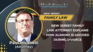 New Jersey Family Law Attorney Explains How Alimony Is Decided During Divorce