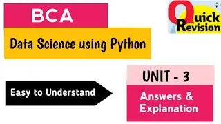Data Science using Python UNIT 3 Quick Revision 2025 BCA IV Semester 4th Sem Imp OU KU TU PU SU MGU