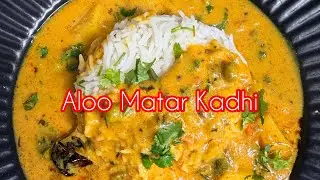 Aloo Matar Kadhi Recipe | A must try masala kadhi recipe for hectic days | Matar Aloo Kadhi Recipe❤️