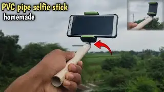 How to Make Homemade PVC Pipe Selfie Stick | Simple DIY Selfie Stick