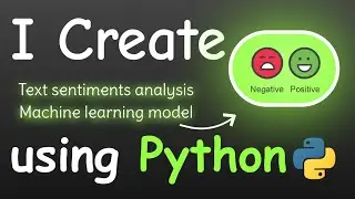 I CREATE SENTIMENTS ANALYSIS MACHINE LEARNING MODEL USING PYTHON | Machine learning projects