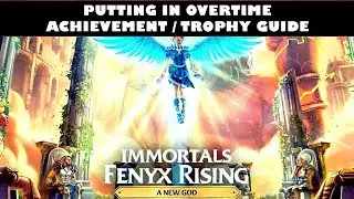 Immortals Fenyx Rising A New God | Putting In Overtime Achievement / Trophy Guide