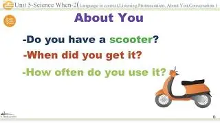 Unit 5 - Since When - 2 (Language in context, Listening, Pronunciation, About You, Conversation)