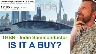 indie Semiconductor THBR, is it a BUY? The next big Luminar 4x play? THBR stock review Thunderbridge