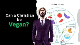 Can a Christian be Vegan ? #bible