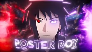 Poster Boy - Sasuke Uchiha - [AMV/EDIT]!🔥