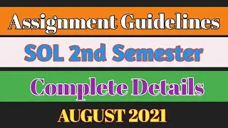 DU SOL ABE AUGUST 2021|SOL 2nd Semester Assignment Guidelines | Details video