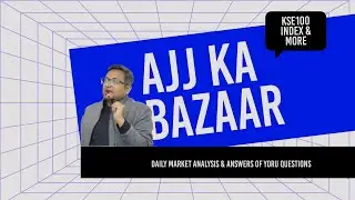 Aj ka Bazar - Market Forecast for 16 Oct 2025 - KSE-100 Index Analysis | Top Stocks to Watch
