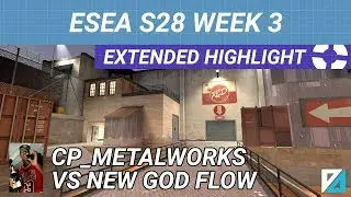 [TF2] ESEA MATCH POV - S28 W3 on CP_METALWORKS: vs New God Flow