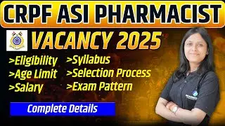 CRPF ASI Pharmacist Vacancy 2025 | CRPF Eligibility, Job Profile,Salary, Exam Pattern | Full Details