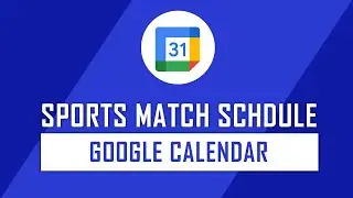 How to Add Sports Schedule on Google Calendar