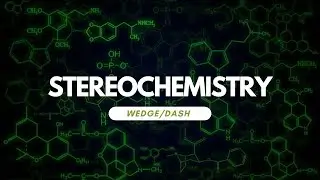 Stereochemistry for Wedge/Dash Representation I Easy + Difficult Examples I CSIR-NET I GATE I IIT I