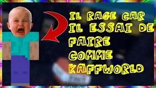 UN KIKOO FAN DE KAFFWORLD NE SAIS PAS MLG BLOCK ET RAGE EN RUSH !