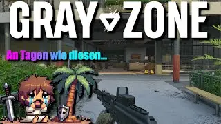 An Tagen wie diesen 😡 Tiger Bay Mall in Update 0.3 & die GZW Server 🌴 GRAY ZONE WARFARE