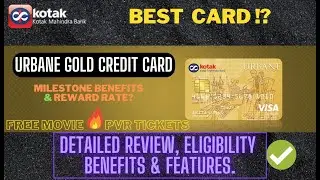 Kotak URBANE GOLD Credit Card 💳 Review , Features , Eligibility , Rewards , Fee #811 #CreditExplorer