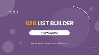 Build Your Perfect B2B Marketing List in Minutes | Selectabase
