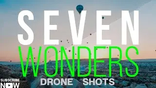 7 Wonders of the World | Drone Shots | Beryltags