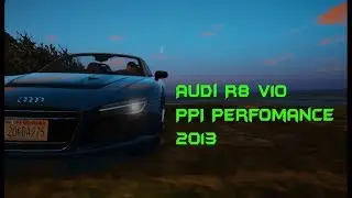 GTA 5 | Тест-Драйв и Обзор Автомобиля Audi R8 V10 & PPI Razor Tuning 2013