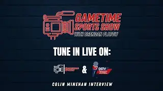 GameTime Sports Show: Interview with Colin Minehan (filmed 12/2/2025)
