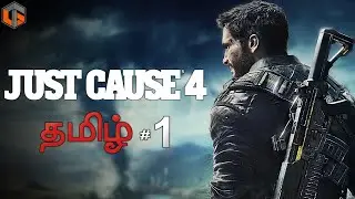 ஜஸ்ட் காஸ் Just Cause 4 Part 1 Live Tamil Gaming