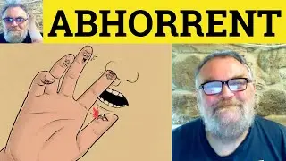 😎 Abhorrent Meaning - Abhor Defined - Abhorrent Definition - Abhor Examples - Abhor Abhorrent