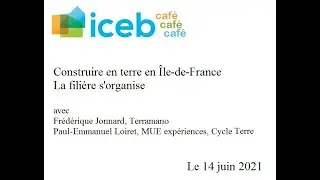 ICEB Café - Terre crue en Île-de-France : la filière s'organise - juin 2021