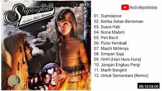 Full Album Superglad - Ketika Hati Bicara
