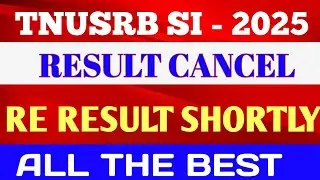 TNUSRB SI RESULT CANCEL || RE RESULT ANNOUNCEMENT || SHORTLY || HAPPY