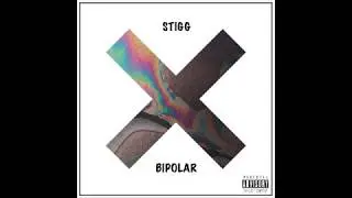 STIGG - Stiched Up (Track 2) (Biploar *Mixtape*)