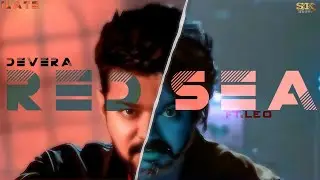 RED SEA Ft.leo/#devara /#anirudh /ILATE production/SK EDITZ 😉