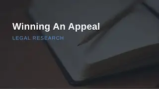 Winning an Appeal - Legal Research