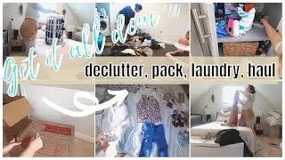 GET IT ALL DONE | DECLUTTER | PACK WITH ME | LAUNDRY MOTIVATION SUMMER 2021