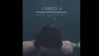 Absentia ft Elizabeth Martinez - I Need You (Original Mix)