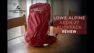 Lowe Alpine Aeon 27 Rucksack Review - Full Course Trails
