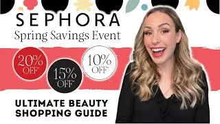 2022 SEPHORA SPRING SAVINGS EVENT | My Full Recommendations Guide! | VIB SALE