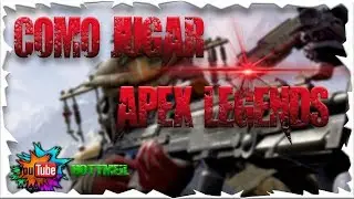 LA MEJOR GUIA BASICA Para EMPEZAR A JUGAR APEX LEGEND