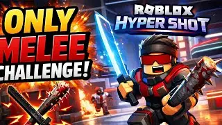 Испытание ROBLOX Hyper Shot: только рукопашный бой &ndash; без оружия
