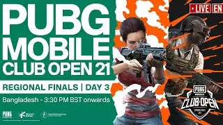 [EN] PMCO Bangladesh Regional Finals Day 3  | Spring Split | PUBG MOBILE Club Open 2021