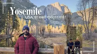 Yosemite National Park Vlog in Hindi | El Capitan, Bridalveil Fall & Tunnel View in Fall Season