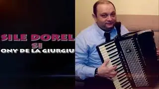 SILE DOREL SI ONY DE LA GIURGIU