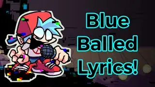 Blue Balled LYRICS!!! (FNF Pibby Corruption Mod) Friday Night Funkin 