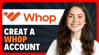 To Create a Whop Account & Get Started (2026 Guide)