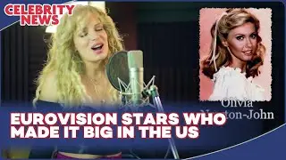 Eurovision Stars Who Made It Big in the US I Celebrity News