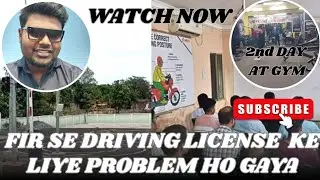 FIR SE DRIVING LICENSE KE LIYE PROBLEM HO GAYA 😵 || 2nd DAY AT GYM 🏋️‍♂️ || DAILY VLOG 
