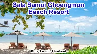 Экскурсия по курортному комплексу Sala Samui Choengmon Beach Resort, отели острова Самуи.