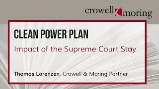 Part 2: Clean Power Plan: Impact of Supreme Court Stay ft. Tom Lorenzen