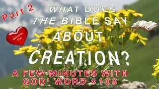 Bible Verses About Creation. Part 2 | Christian Meditations with God's Word #109